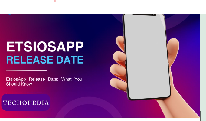 etsiosapp release date